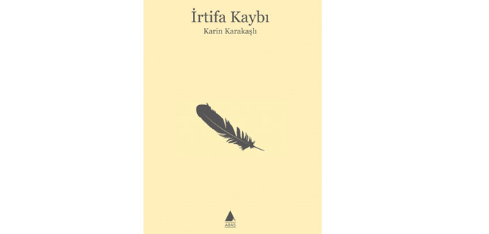 Karin Karakaşlı’nın hayata karşı kuyruğu dik tutan şiirleri