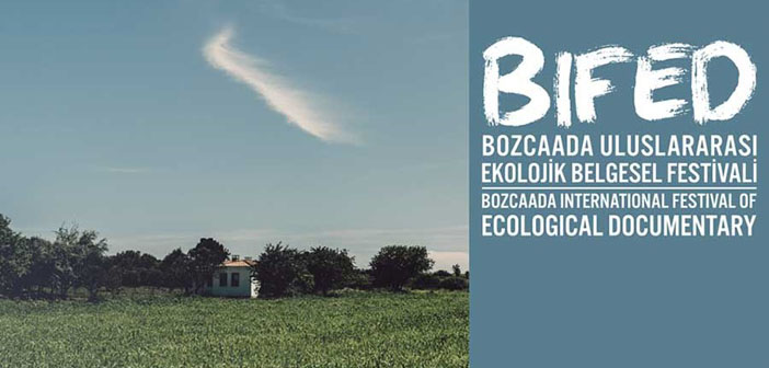 Ekolojik belgeseller Bozcaada’da buluşuyor
