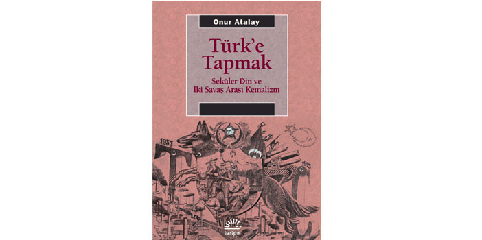 Türk'ün dini olarak Kemalizm