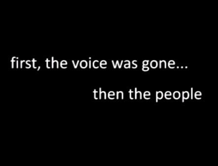 first, the voice was gone... than the people